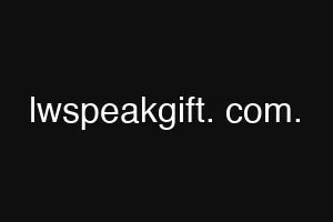 lwspeakgift. com.