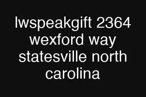 lwspeakgift 2364 wexford way statesville north carolina